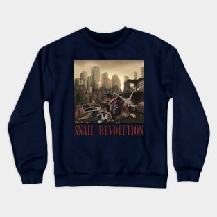 SNAIL REVOLUTION / save the nature or the nature will save itself Crewneck Sweatshirt